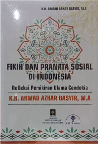 Image of Fikih dan Pranata Sosial di Indonesia: Refleksi Pemikiran Ulama Cendekia K. H. Ahmad Azhar Basyir