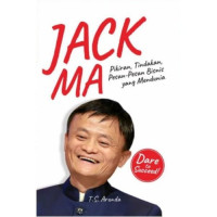 Image of Jack Ma: Pikiran, Tindakan, Pesan-Pesan Bisnis yang Mendunia