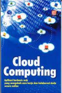 Image of Cloud Computing : Aplikasi Berbasis Web yang mengubah cara kerja dan kolaborasi anda secara online