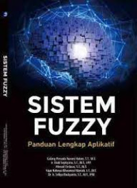 Image of Sistem Fuzzy : Panduan Lengkap Aplikatif