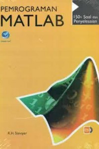 Image of Pemrograman Matlab: 150 + Soal dan Penyelesaian