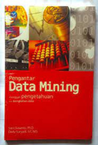 Image of Pengantar Data Mining : Menggali Pngetahuan dari Bongkahan Data