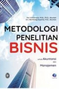 Image of Metodologi Penelitian Bisnis: untuk Akuntansi dan Manajemen