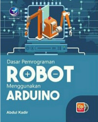 Image of Dasar Pemrograman Robot Menggunakan Arduino
