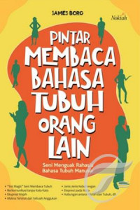 Image of Pintar Membaca Bahasa Tubuh Orang Lian: Seni Menguak Rahasia Bahsa Tubuh Manusia