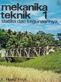Image of Mekanika Teknik 1: Statika dan Kegunaannya