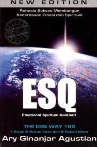 Image of Rahasia Sukses Membangun Kecerdasan Emosi dan Spiritual ESQ Emotional Spiritual Quotient: 1 Ihsan 6 Rukun Iman dan 5 Rukun Islam