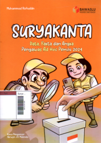 Image of Suryakanta: Data, Fakta dan Angka Pengawas Ad Hoc Pemilu 2024