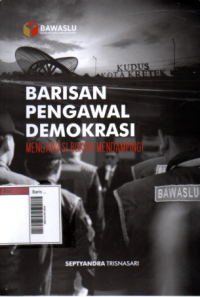 Image of Barisan Pengawal Demokrasi: Mengawasi Bukan Mendampingi