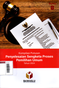 Image of Kompilasi Putusan Penyelesaian Sengketa Proses Pemilihan Umum Tahun 2024