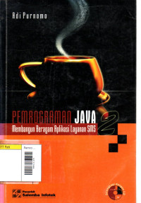 Image of Pemrograman Java: Membangun Beragam Aplikasi Layanan SMS