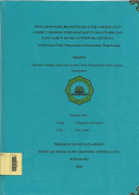 Image of Pengaruh WOM, Brand Image (Citra Merek) dan Atribut Produk Terhadap Keputusan Pembelian (Studi Kasus Pada Sabun Mandi Antiseptik Lifebuoy (Studi Kasus Pada Masyarakat di Kecamatan Tlogowungu)